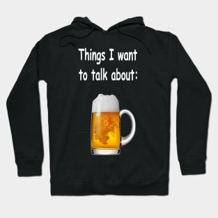 Things I want to talk about - Beer Hoodie